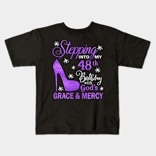 Stepping Into My 48th Birthday With God's Grace & Mercy Bday Kids T-Shirt